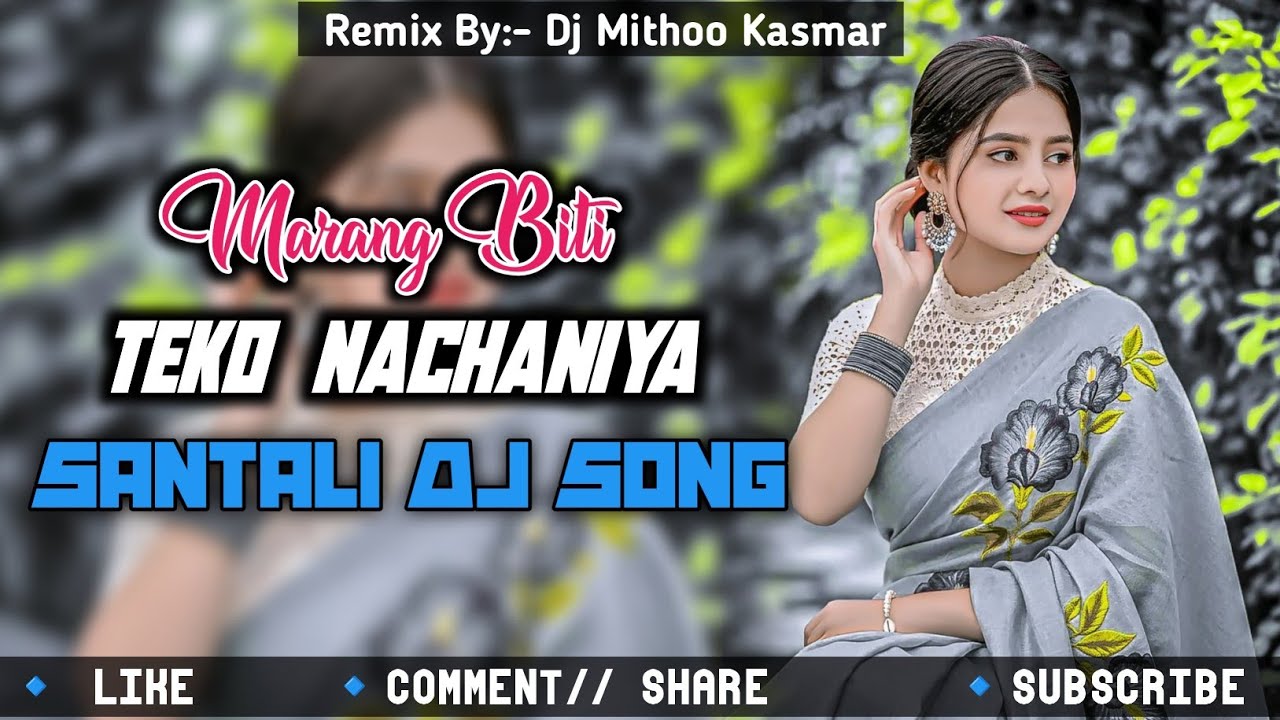 Marang Biti Teko Nachaniya  Santali DJ Remix 2026