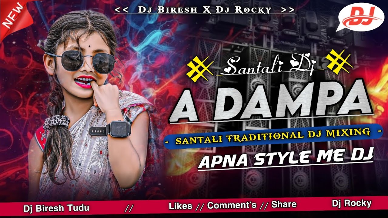 A Dampa New Santali Dj Song 2026