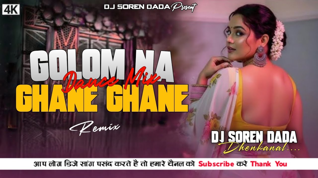 Golom Na Ghane Ghane (Santali Dance Mix)