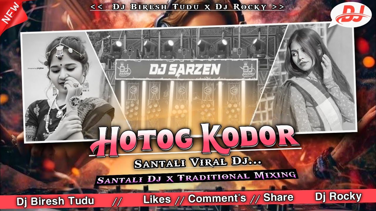 Hotog Kodor(Santali Traditional Dj Remix)